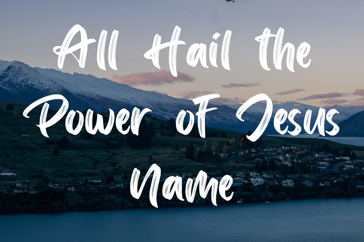 All Hail the Power of Jesus Name lyrics - besthymns.com