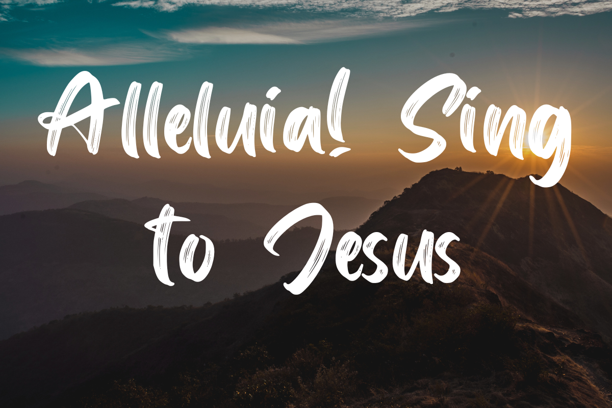 Alleluia! Sing to Jesus lyrics - besthymns.com