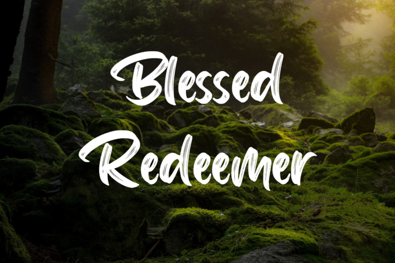 Blessed Redeemer Lyrics