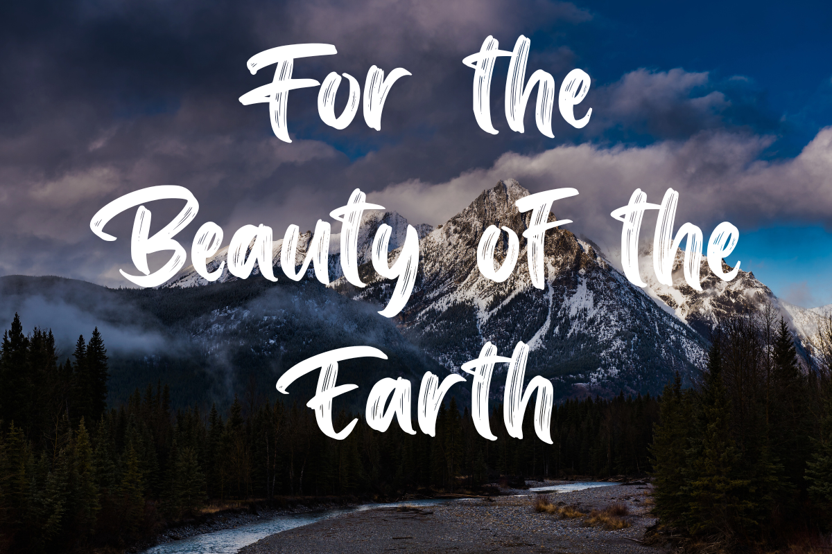 For The Beauty Of The Earth Lyrics Besthymns Com   For The Beauty Of The Earth 