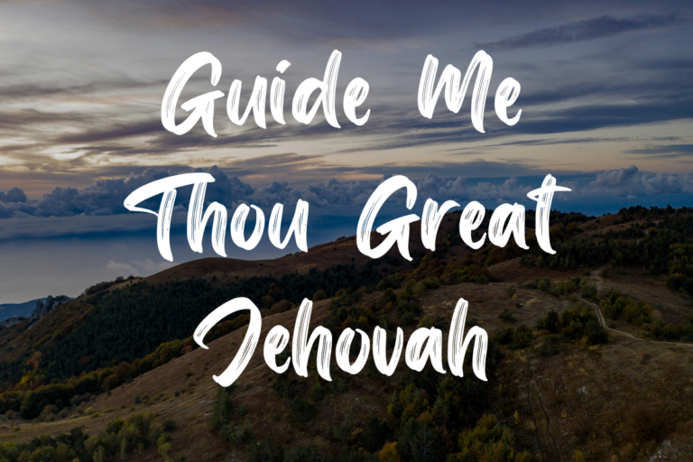 Guide Me Thou Great Jehovah Lyrics