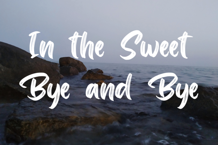 In the Sweet Bye and Bye lyrics