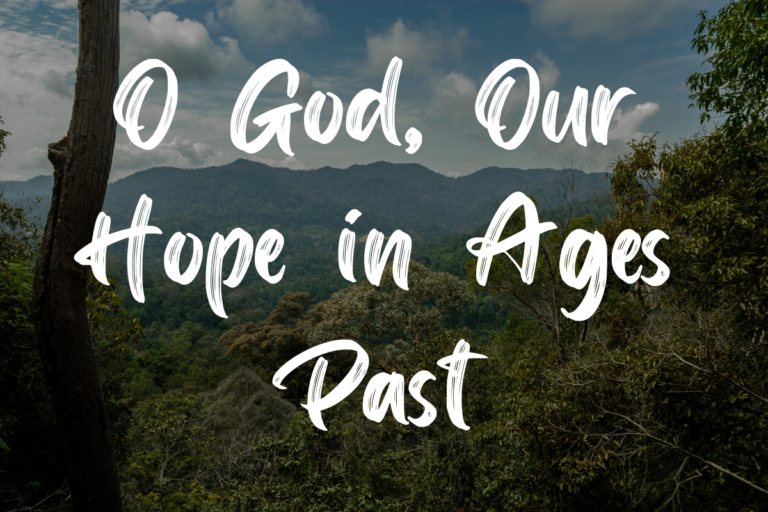 O God, Our Hope in Ages Past lyrics