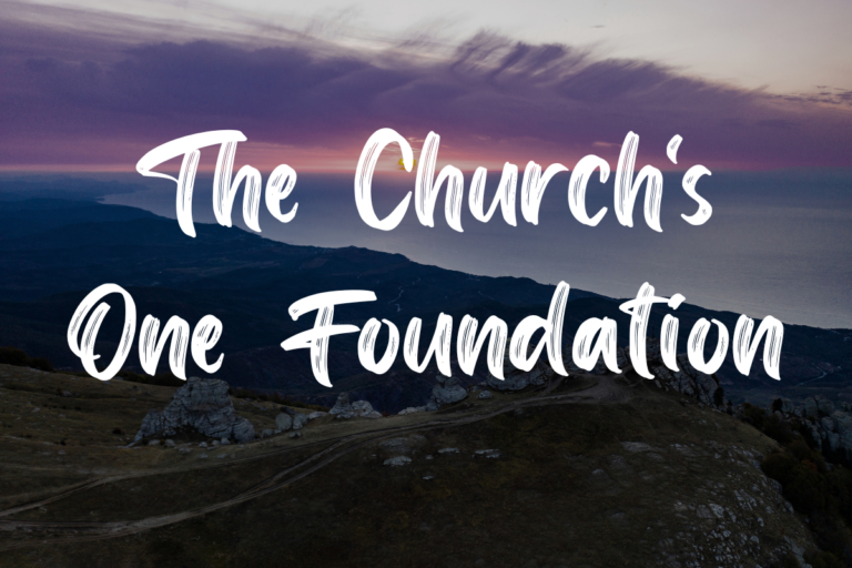 The Church's One Foundation lyrics