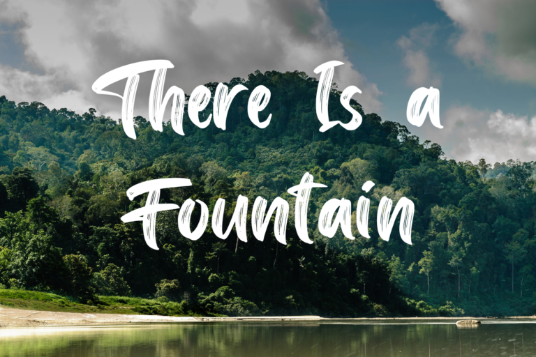 There Is a Fountain lyrics