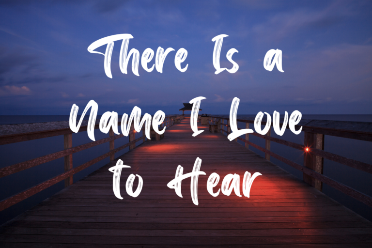 There Is a Name I Love to Hear Lyrics