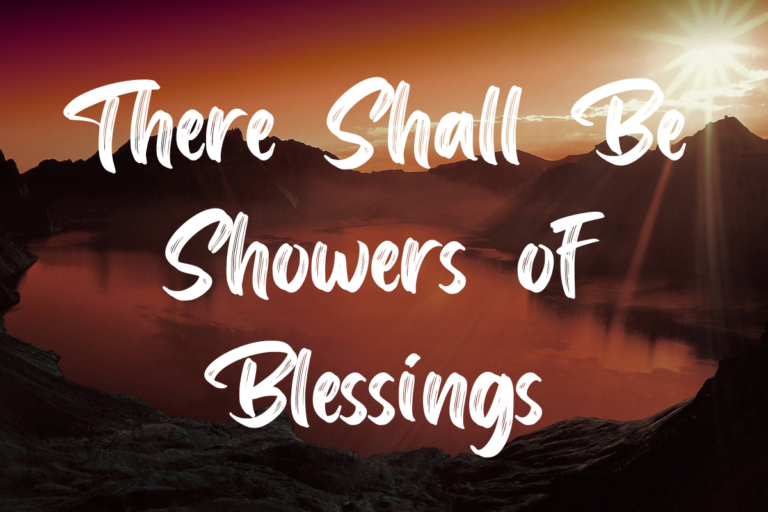 There Shall Be Showers of Blessings Lyrics